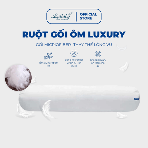 Ruột gối ôm Microfiber cao cấp - Lông vũ nhân tạo - Lullaby Beding