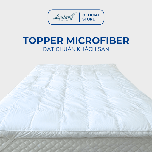 Topper microfiber cao cấp - Lullaby Bedding
